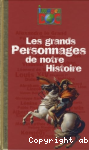 Les grands personnages de notre histoire