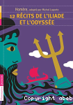 12 rcits de l'Illiade et l'Odysse