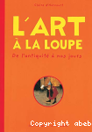 L'art  la loupe