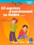 60 exercices d'entranement au thtre