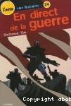 En direct de la guerre