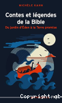 Contes et lgendes de la Bible : Du jardin d'Eden  la Terre promise, tome 1