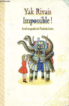 Impossible! : Nouveaux contes de la rue Marcel-Aym illustrs par l'auteur