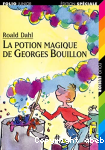 La Potion magique de Georges Bouillon