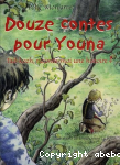 Douze contes pour Youna : Tad-kozh, raconte-moi une histoire...