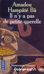 Il n'y a pas de petite querelle : nouveaux contes de la savane