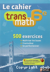 Le cahier Transmath 6