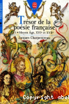 Trsor de la posie franaise ; 1. Moyen Age, XVIe et XVIIe