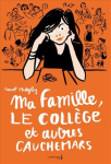 Ma famille, le collge et autres cauchemars