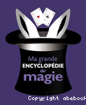 Ma grande encyclopdie de magie