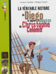 La vritable histoire de Diego le jeune mousse de Christophe Colomb