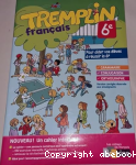 Tremplin franais pour la 6e : cahier d'activits