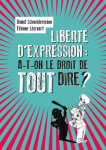 Libert d'expression, a-t-on le droit de tout dire ?