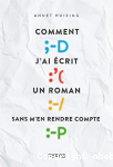 Comment j'ai crit un roman sans m'en rendre compte