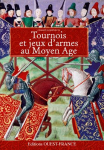 Tournois et jeux d'armes au Moyen Age