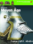 Vivre au Moyen-Age