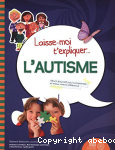 Laisse-moi t'expliquer l'autisme