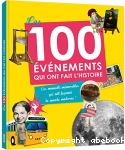 Les 100 vnements qui ont fait l'histoire