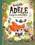 Mortelle Adle au pays des contes dfaits