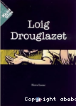 Loig Drouglazet