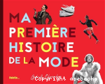 Ma premire histoire de la mode