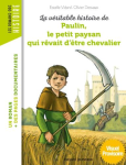 La vritable histoire de Paulin, le petit paysan qui rvait d'tre chevalier