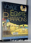 Voyage dans l'gypte des pharaons