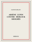 Arsène Lupin contre Herlock Sholmès