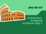 Histoire : Prhistoire, Antiquit ou Moyen ge - Tri